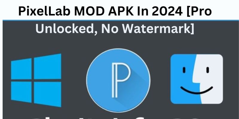 PixelLab MOD APK In 2024 [Pro Unlocked, No Watermark]